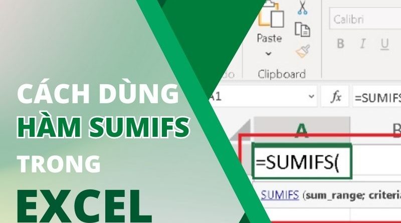 Cách dùng hàm SUMIFS tính tổng nhiều điều kiện trong Excel