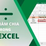 Cách dùng hàm chia trong Excel chi tiết và hiệu quả
