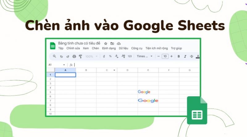 chèn ảnh vào google sheets