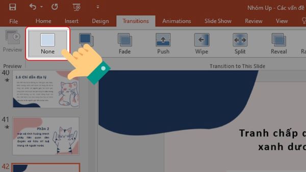 Chọn None từ nhóm Transition to This Slide
