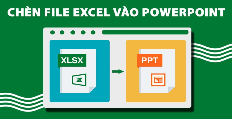 Chèn excel vào PowerPoint