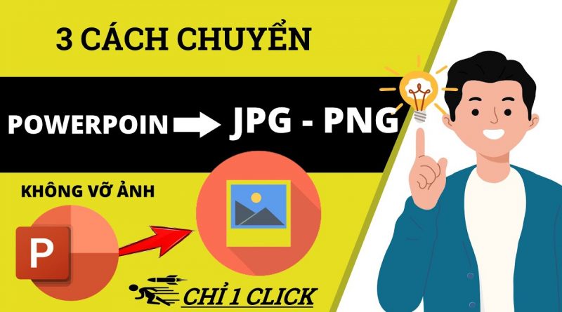 Chuyển PowerPoint sang ảnh