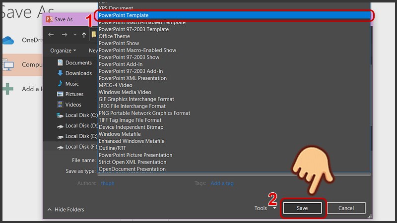 Tại Save as type chọn PowerPoint Template rồi nhấn Save