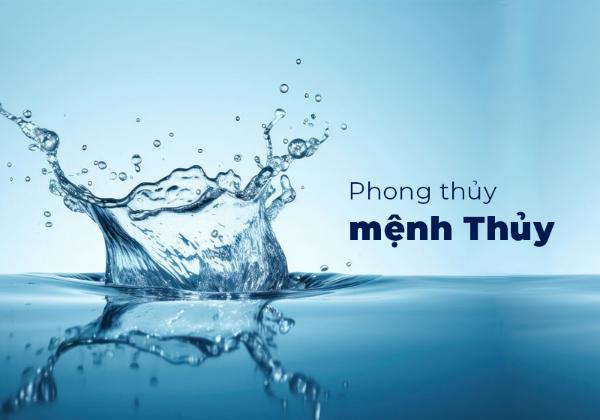 Tổng quan về người mệnh Thủy trong phong thủy